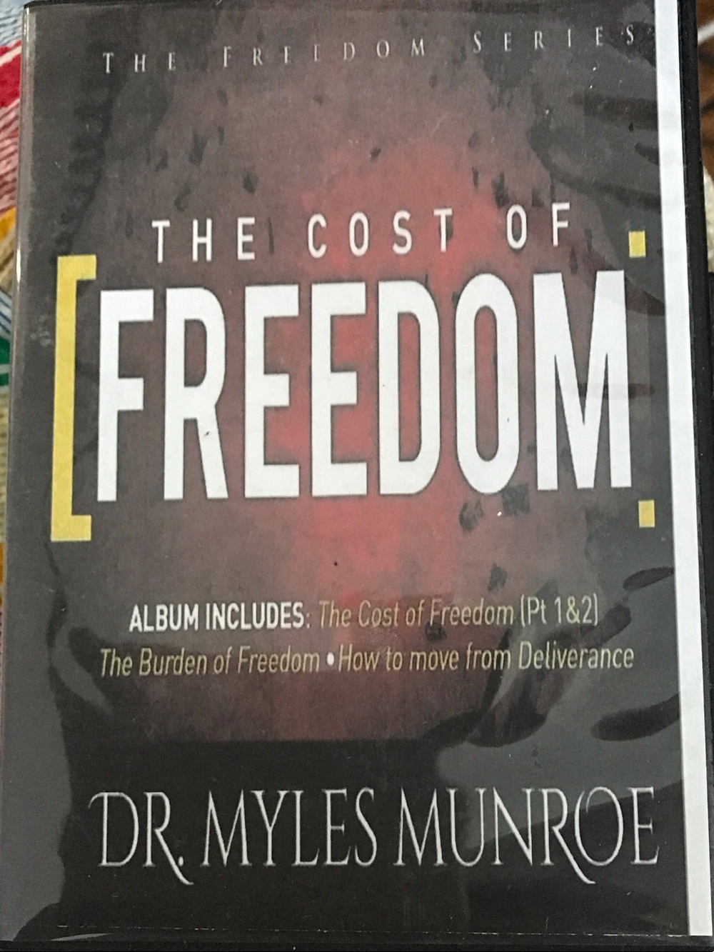 Dr. Myles Munroe: The Cost of Freedom